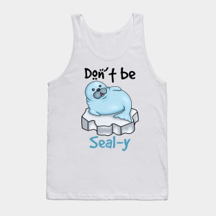 Don't Be SEALy - Funny Seal Tank Top